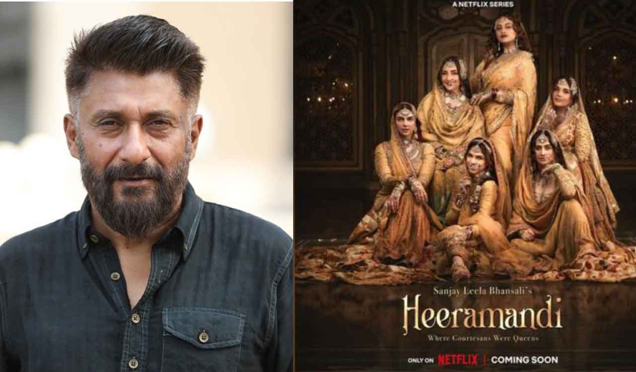 Vivek Agnihotri on ‘Heeramandi’: Brothels are monuments of human injustice, pain, suffering-Telangana Today